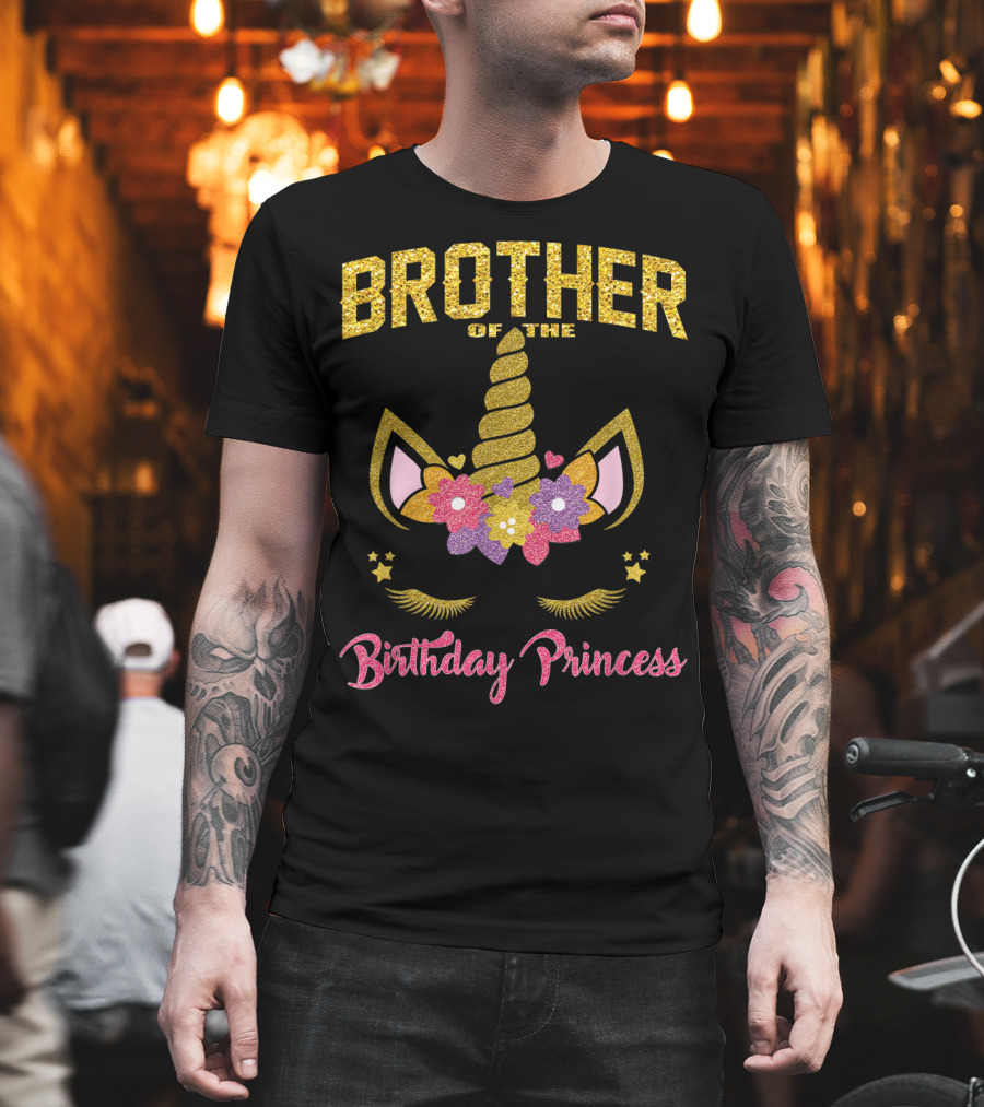 Brother Of The Birthday Princess Unicorn T-Shirt