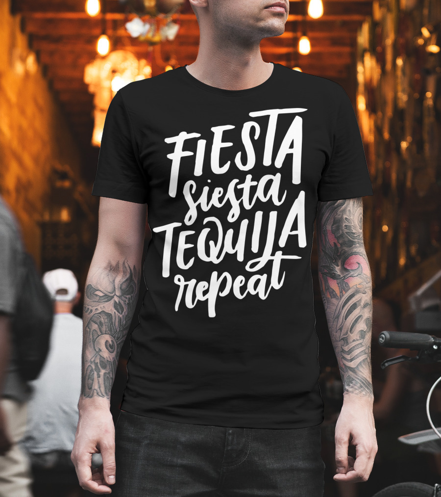 Fiesta Siesta Tequila Repeat Mexican Cinco de Mayo T-Shirt