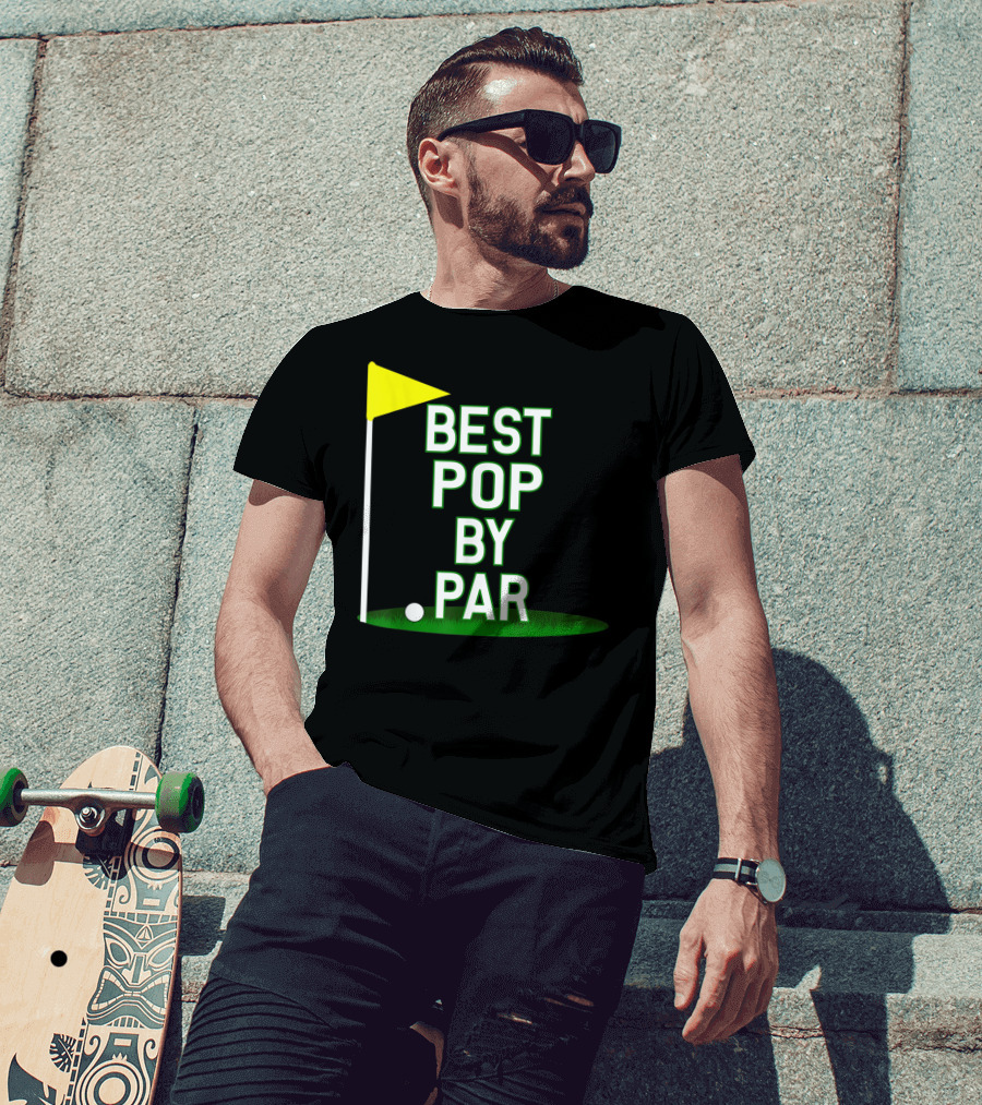 Best Pop By Par Funny Father's Day Golf Flag T-Shirt