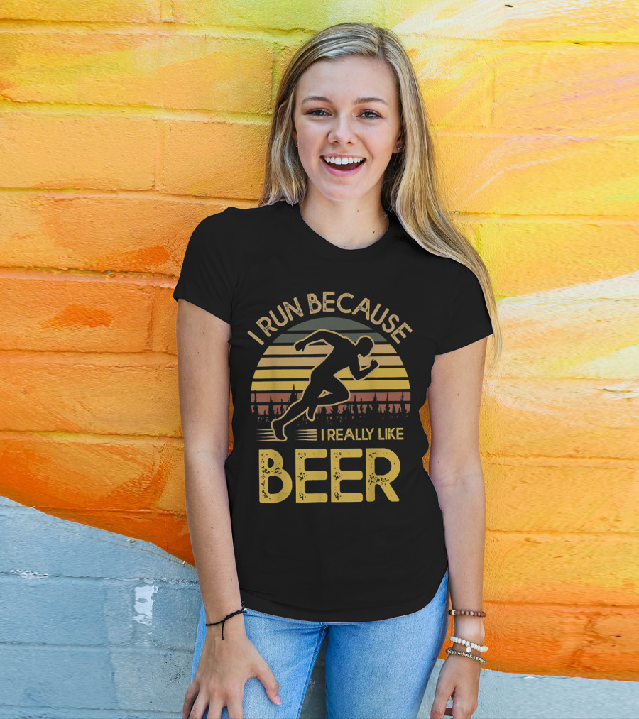 I Run Because I Really Like Beer Running T-Shirt