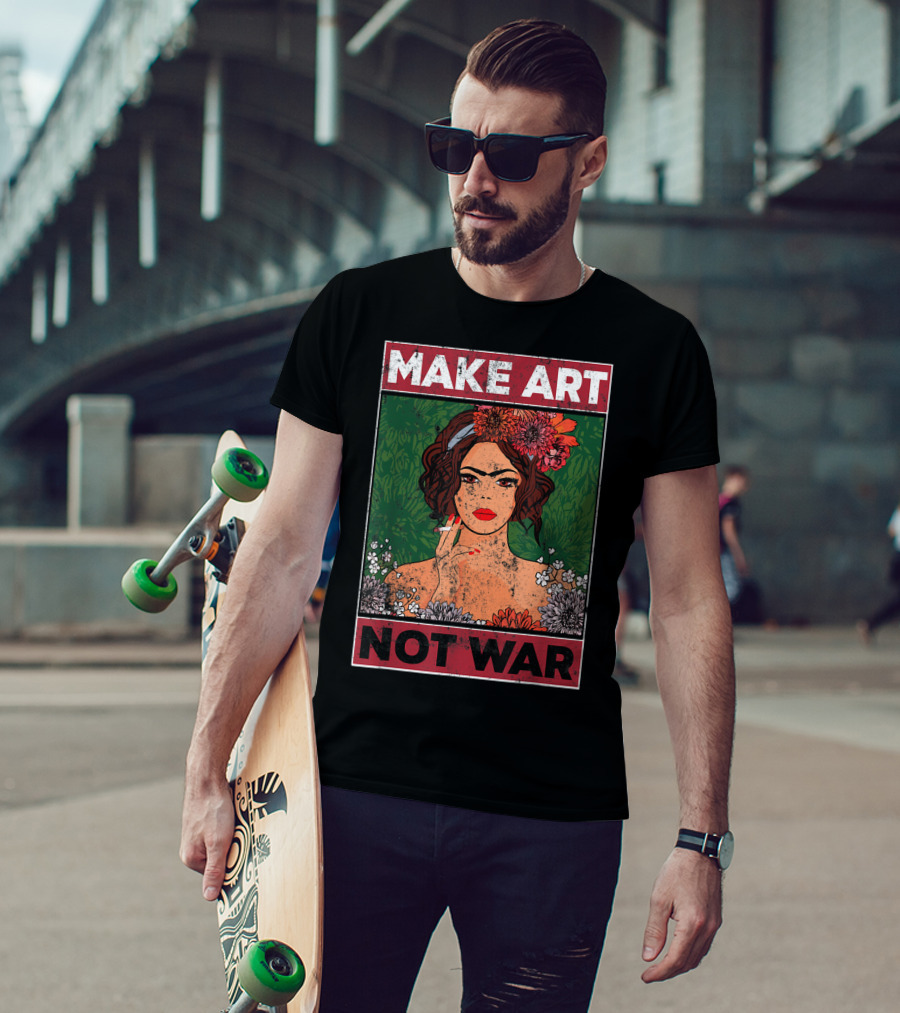 MAKE ART NOT WAR Floral Portrait With Woman And Flowers T-Shirt
