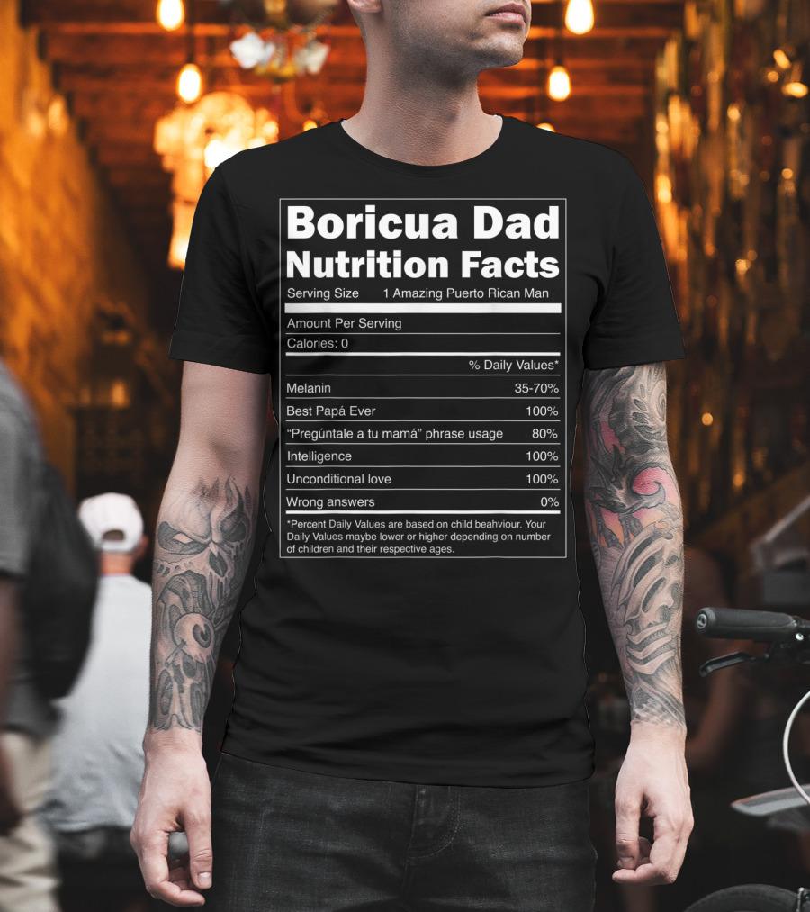 Boricua Dad Nutrition Facts Funny Puerto Rican Father's Humor T-Shirt