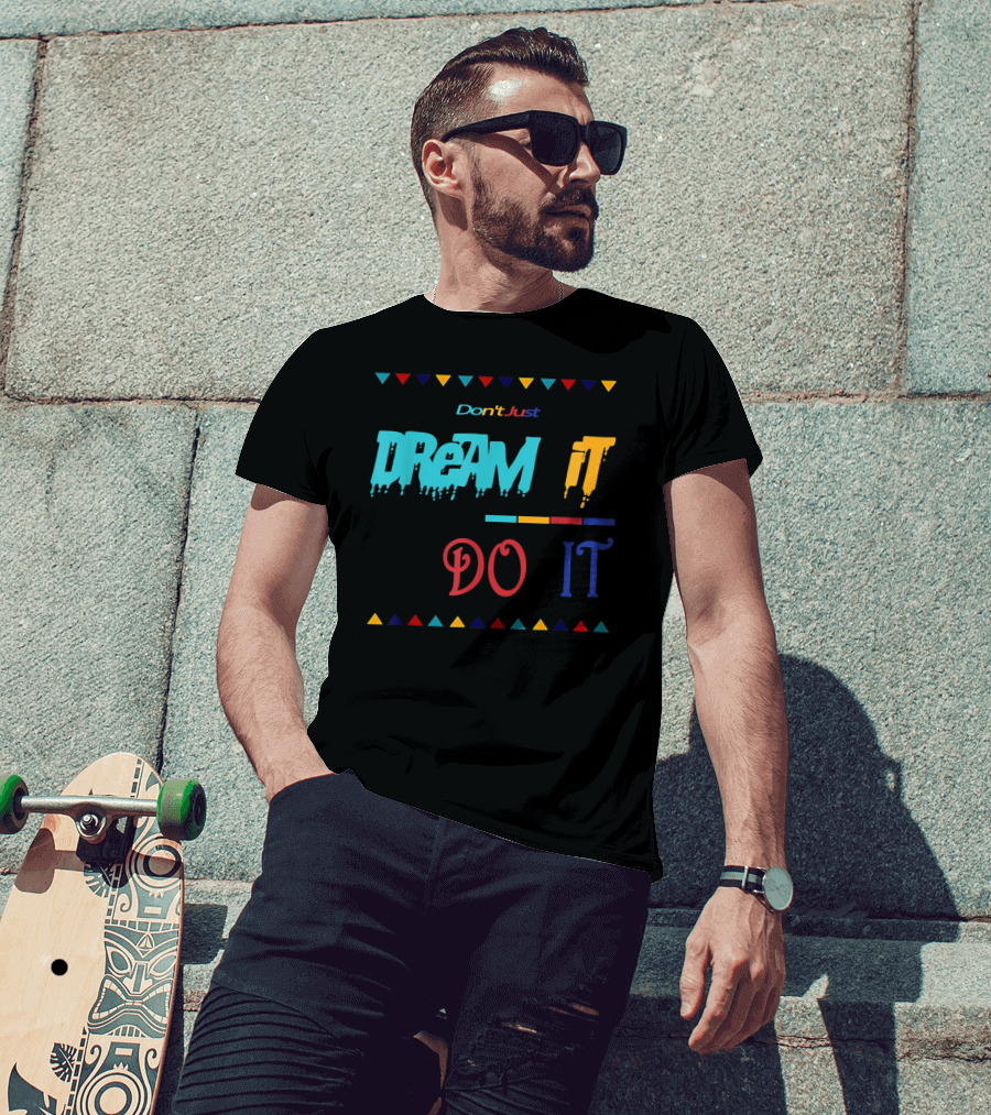 Don't Just Dream It Do It Made To Match Jordan 9 Dream It Do It T-Shirt