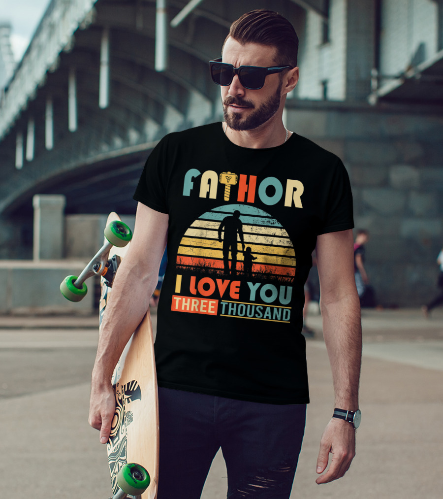 Fathor I Love You Three Thousand Vintage Retro Hammer T-Shirt