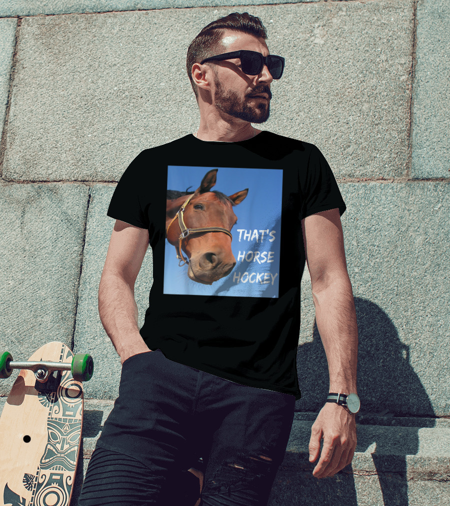 That's Horse Hockey Funny Slang Nonsense Horse Joke T-Shirt