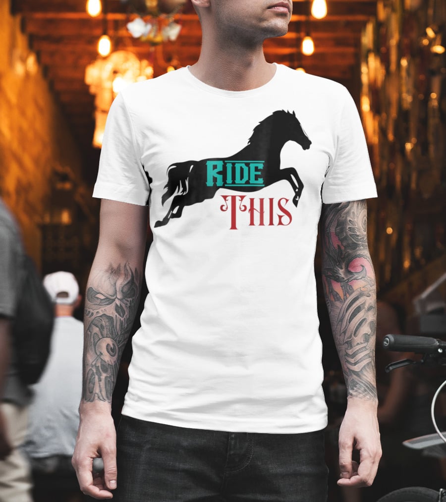 Ride This Funny Horse Lover Horse Rider T-Shirt