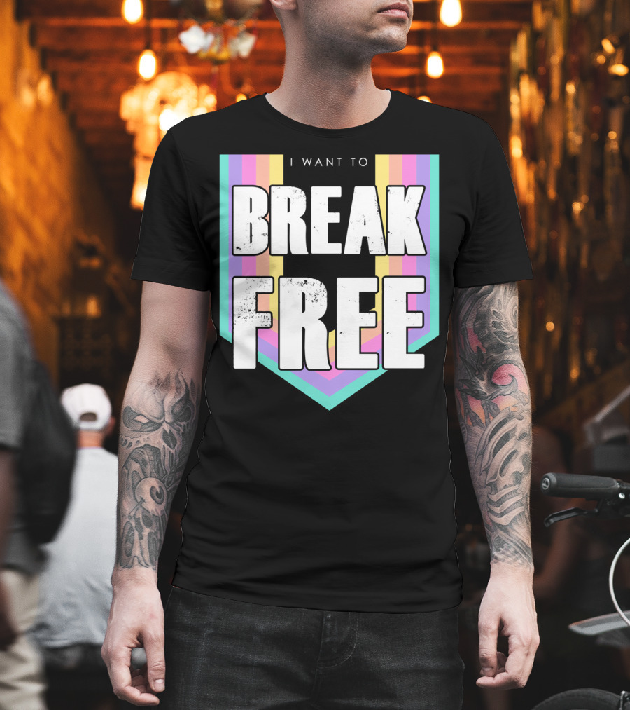 I Want To Break Free Classic Rock Music Retro Style Rainbow Stripes T-Shirt