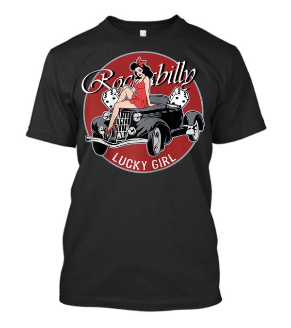 Rockabilly Hot Rod Lucky Girl T-Shirt
