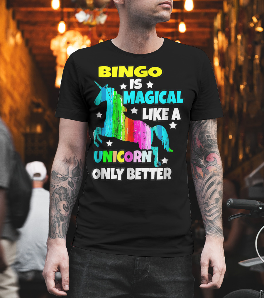 Bingo Is Magical Like A Unicorn Only Better Rainbow Stars T-Shirt