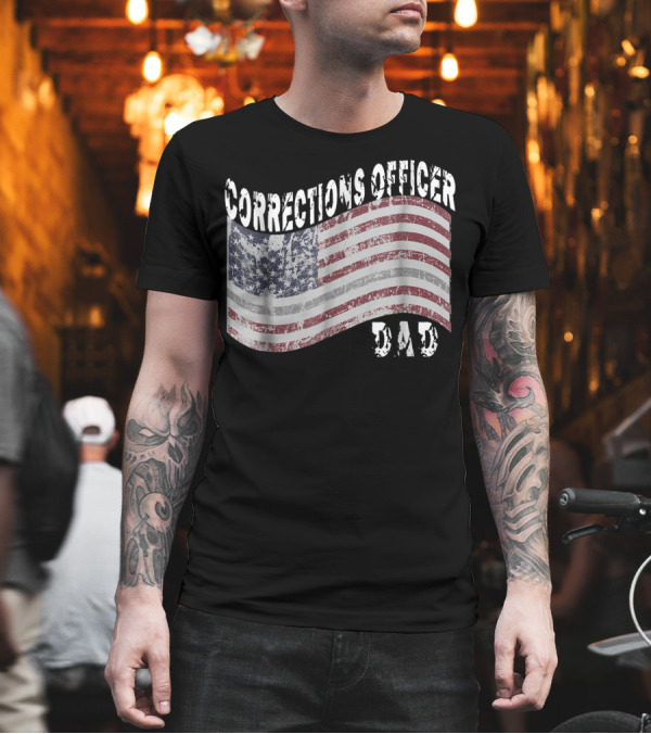 Corrections Officer Dad Distressed American Flag T-Shirt Corrections Officer Dad Distressed American Flag T-Shirt