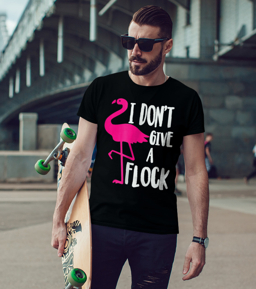 Funny Flamingo I Don't Give A Flock Pink Bird Attitude T-Shirt