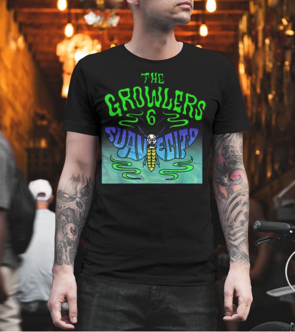 The Growlers 6 Suavecita T-Shirt The Growlers 6 Suavecita T-Shirt