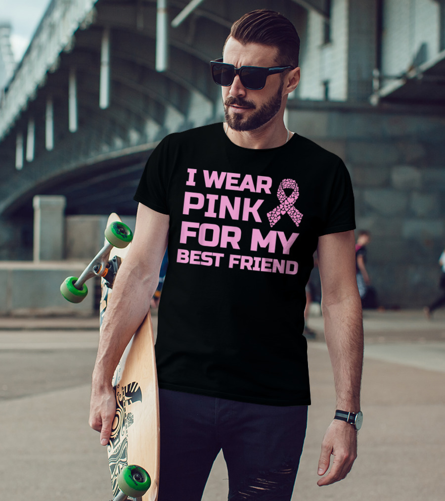 I Wear Pink For My Best Friend Breast Cancer Awareness T-Shirt
