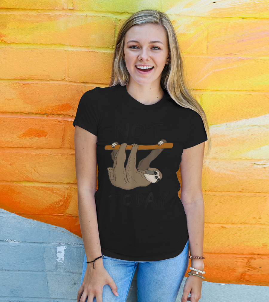Not Today Sleepy Sloth Hanging On Branch T-Shirt