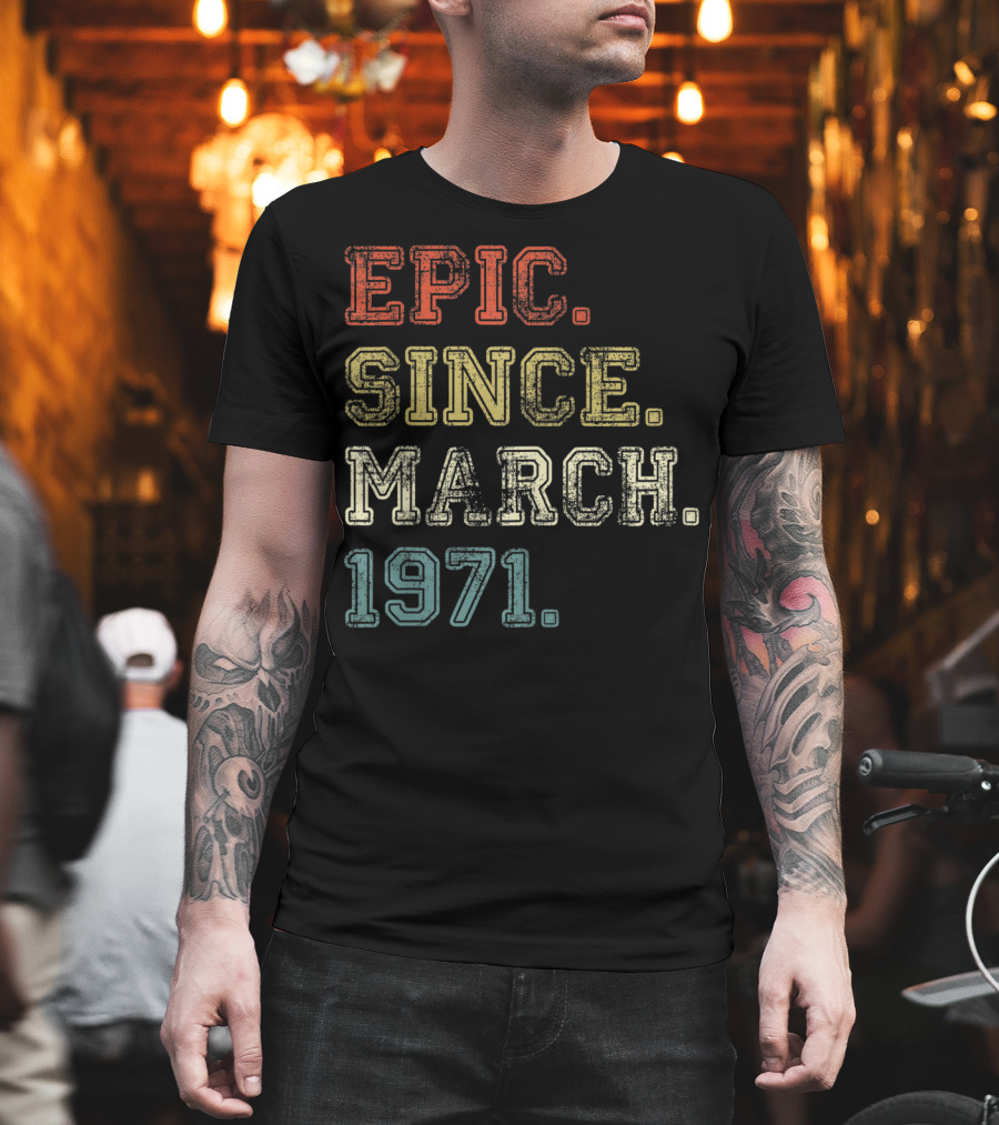 Epic Since March 1971 Retro Vintage Appeal T-Shirt