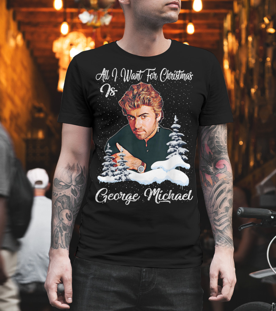 All I Want for Christmas Is George Michael Retro Love T-Shirt