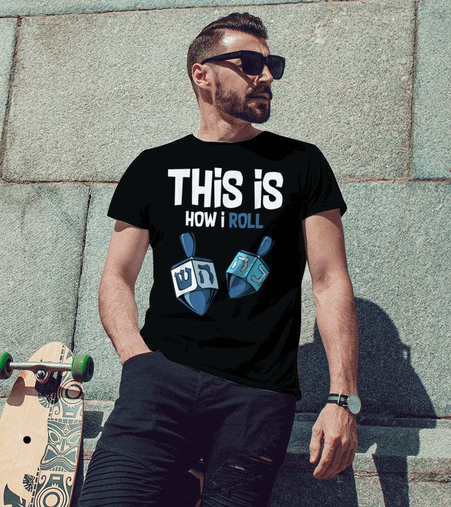 This Is How I Roll Dreidel Hanukkah T-Shirt