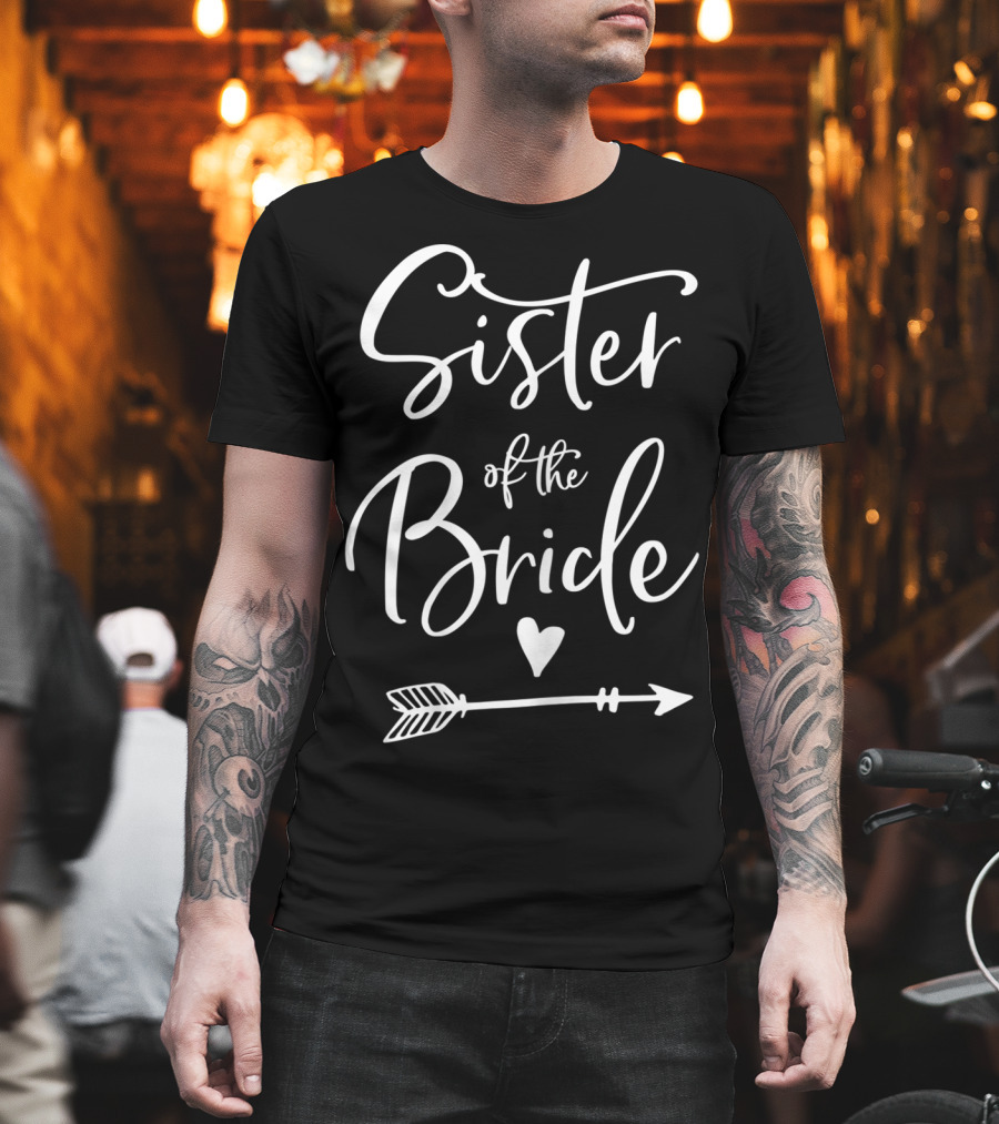 Sister Of The Bride Heart And Arrow T-Shirt
