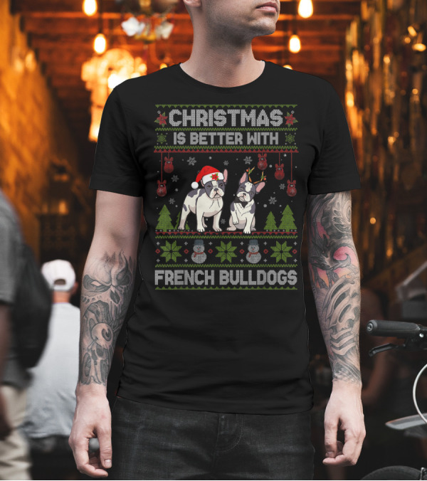 Christmas Is Better With French Bulldogs Santa Hat Holiday T-Shirt Christmas Is Better With French Bulldogs Santa Hat Holiday T-Shirt