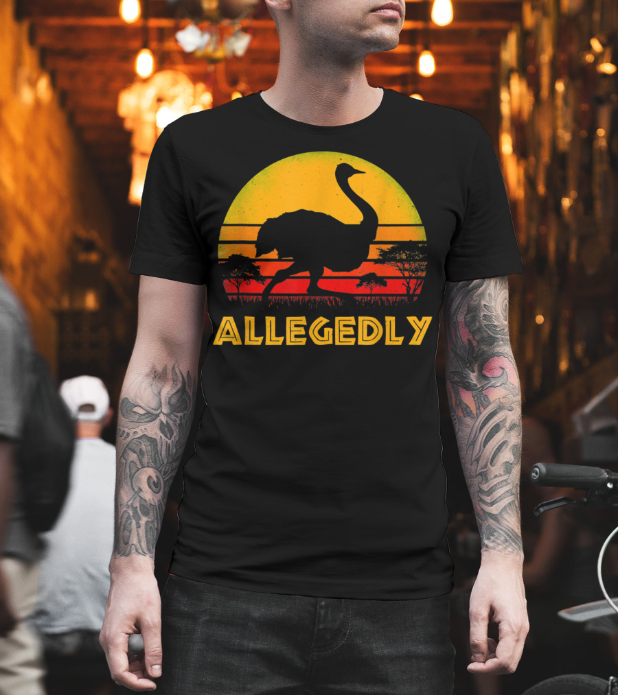 Allegedly Ostrich Bird Lover Pitter Patter Sunset Safari T-Shirt