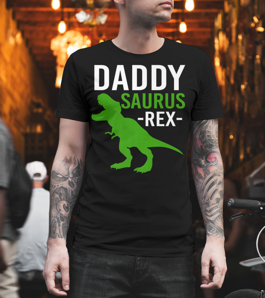 Daddy Saurus Rex Funny Dino Rex Dad T-Shirt