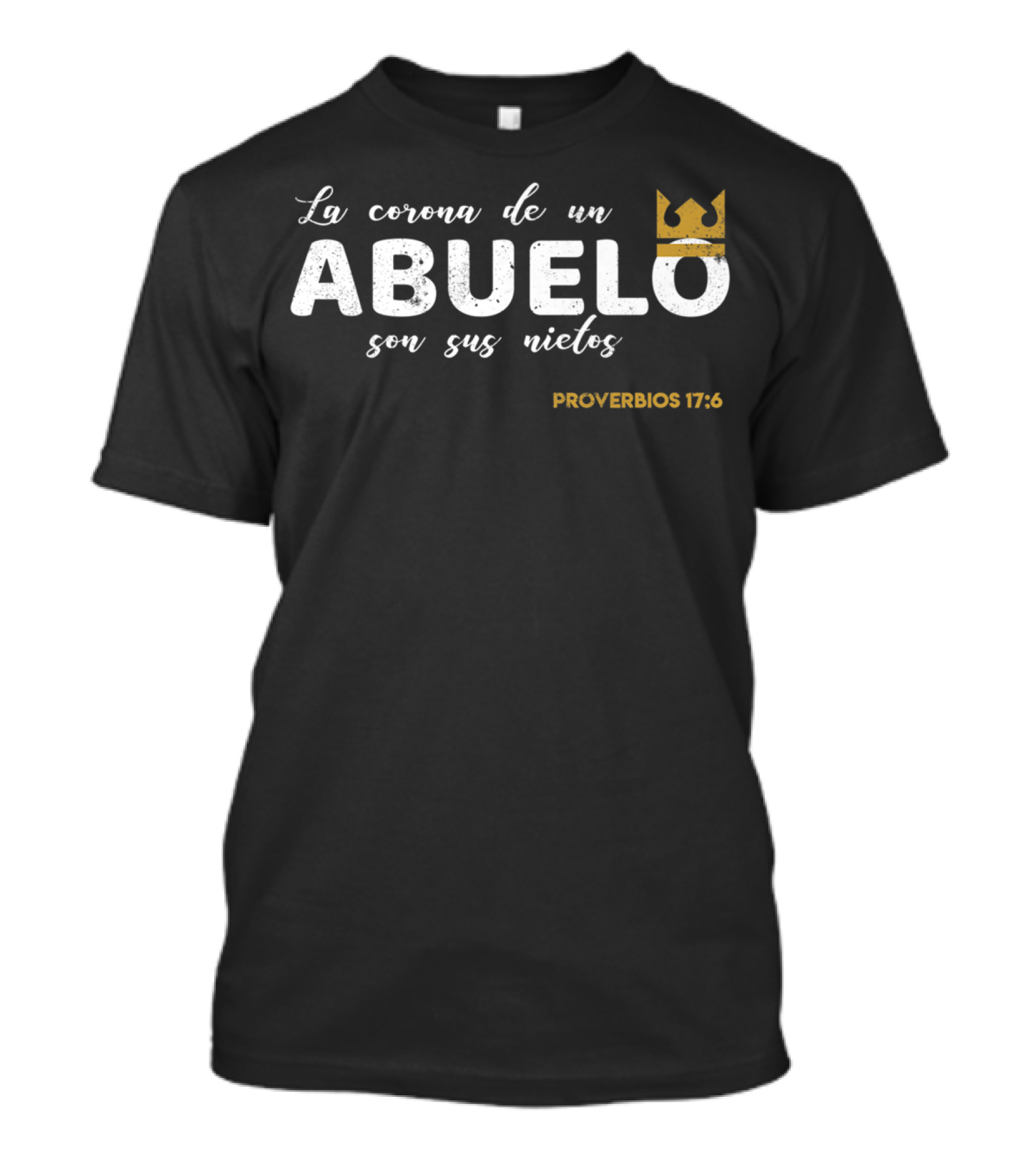 La Corona De Un Abuelo Son Sus Nietos Proverbios 17:6 Camisas T-Shirt