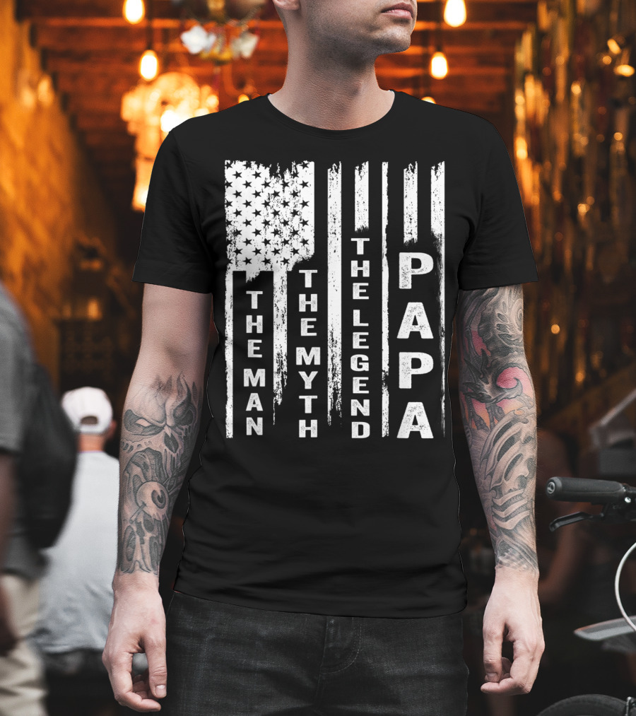 The Man The Myth The Legend Papa US Flag T-Shirt
