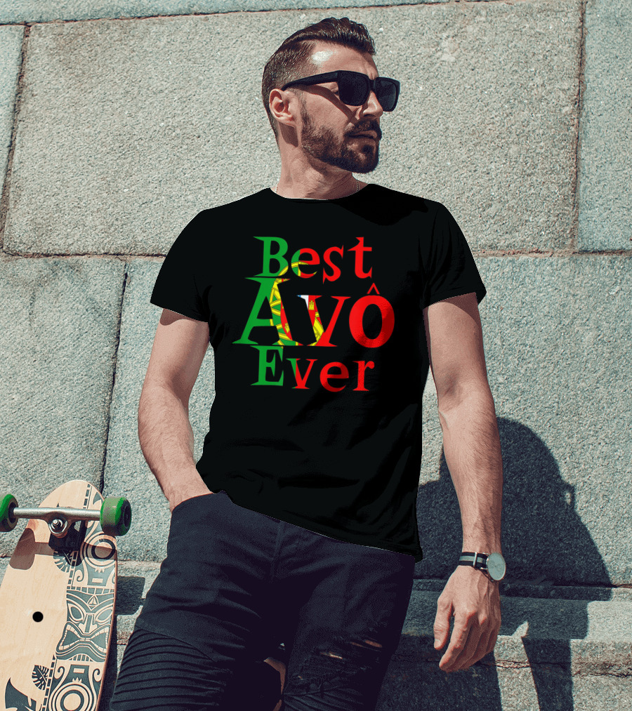 Best Avô Ever Melhor Avô At The World Best Granny Portugal Colors T-Shirt