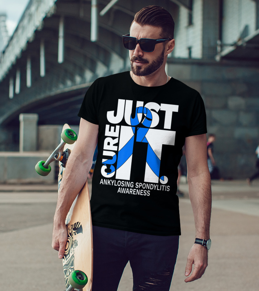 Ankylosing Spondylitis Awareness Just Cure It T-Shirt