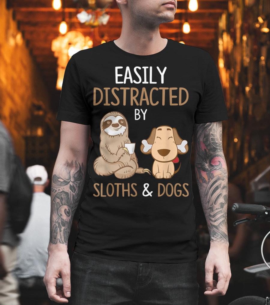 Easily Distracted By Sloths And Dogs T-Shirt