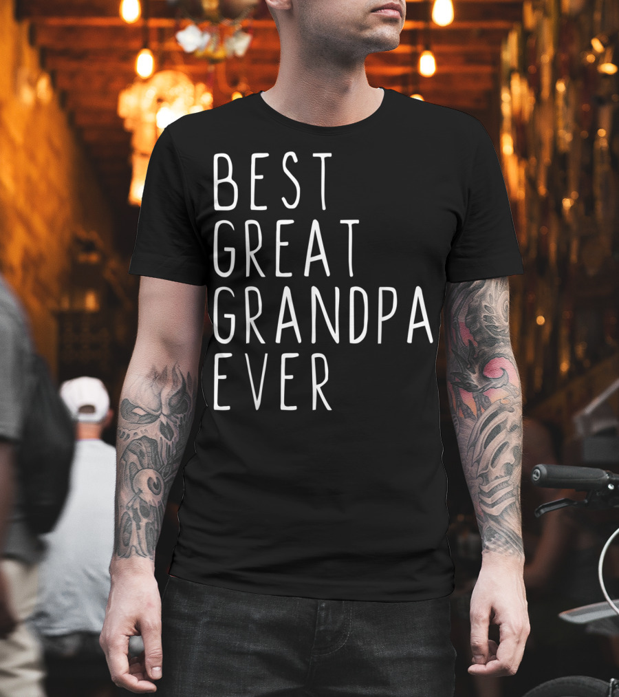 Best Great Grandpa Ever T-Shirt