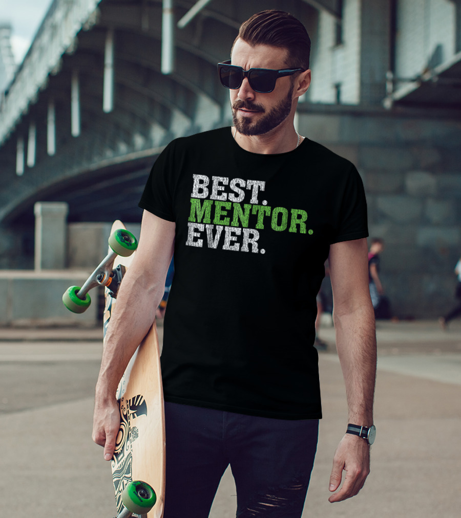 Best Mentor Ever Awesome Best Mentor Ever T-Shirt
