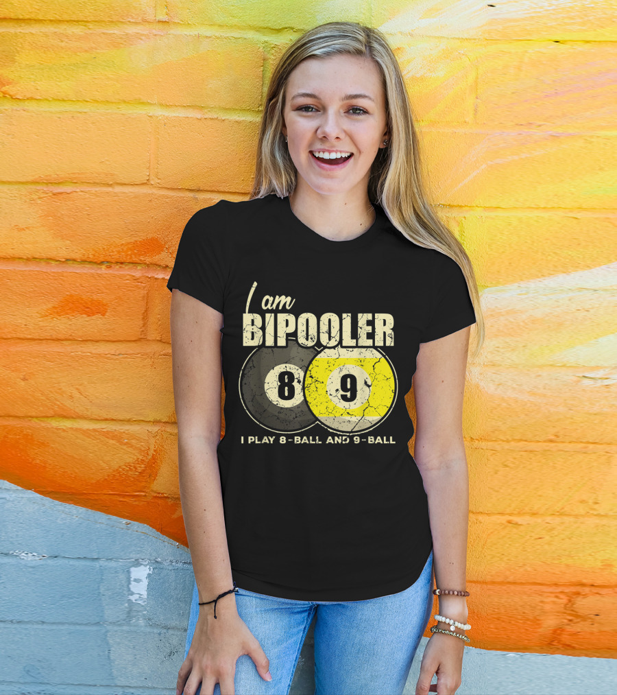 I Am BiPooler 8 9 I Play 8-Ball And 9-Ball Billiard Pool Snooker T-Shirt