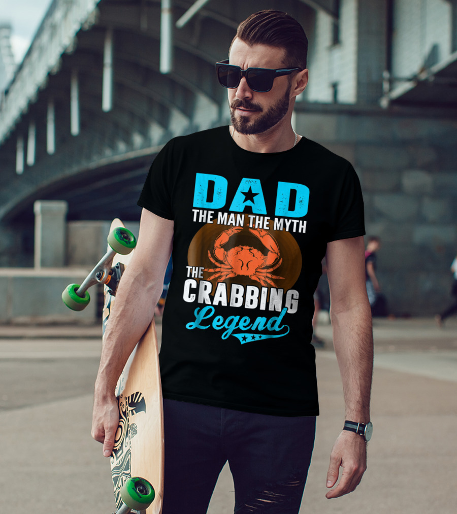 Dad The Man The Myth The Crabbing Legend T-Shirt