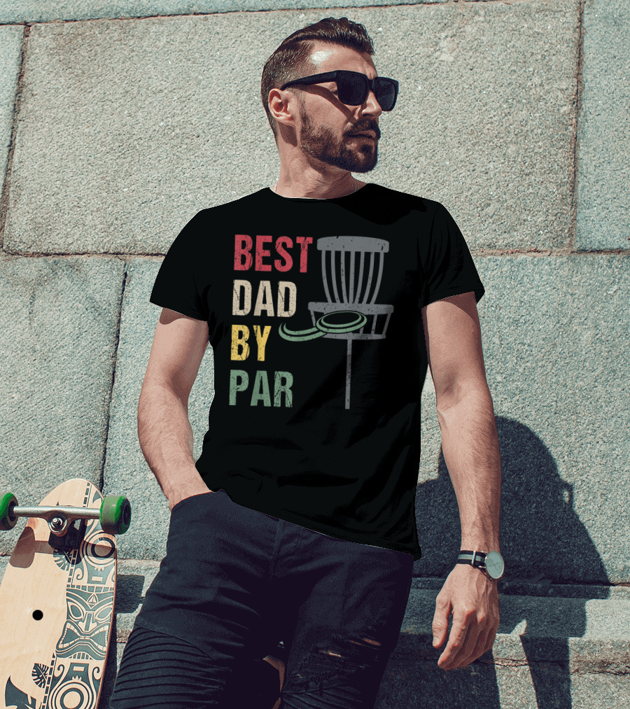 Best Dad By Par Disc Golf Dad T-Shirt