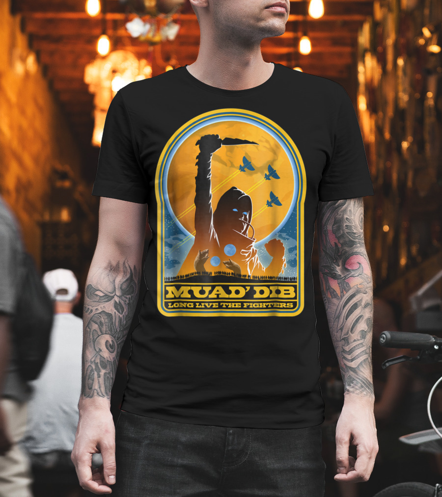 MUAD'DIB LONG LIVE THE FIGHTERS T-Shirt