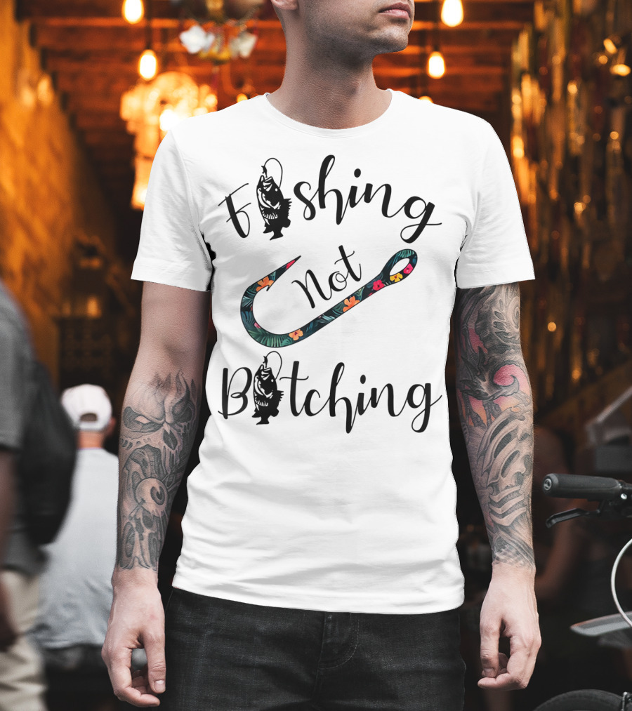 Fishing Not Bitching Floral Hook T-Shirt
