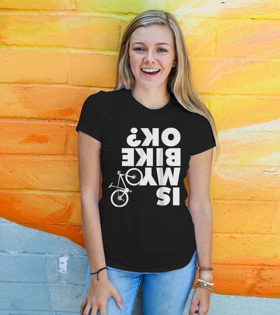 Funny Upside Down Is My Bike Ok Mountain Bike T-Shirt