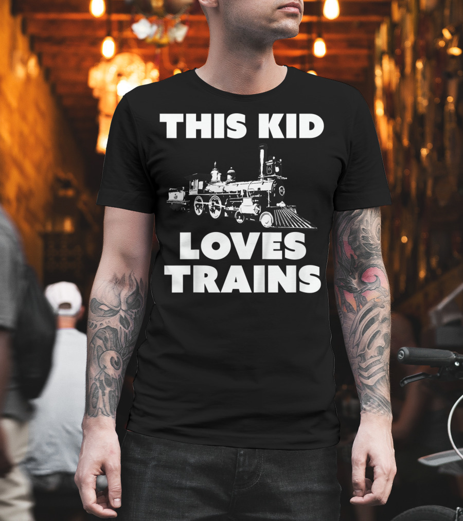 This Kid Loves Trains T-Shirt