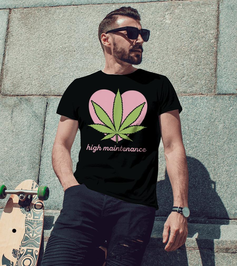 High Maintenance Weed Leaf Heart Funny Mariju T-Shirt