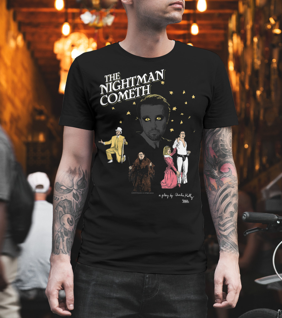 The Nightman Cometh It's Always Sunny in Philadelphia a Play by Charlie Kelly T-Shirt