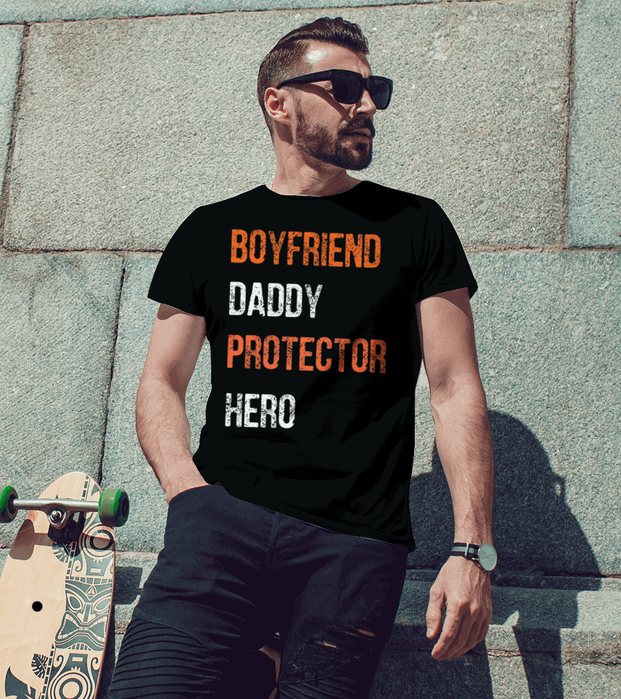 Boyfriend Daddy Protector Hero T-Shirt