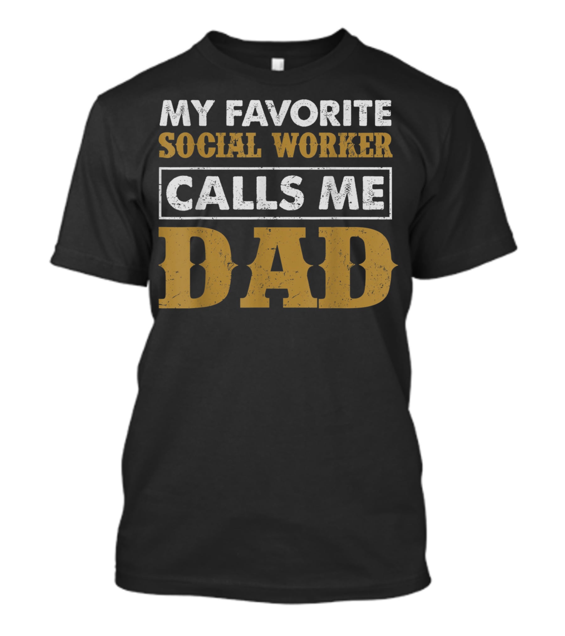 My Favorite Social Worker Calls Me Dad T-Shirt