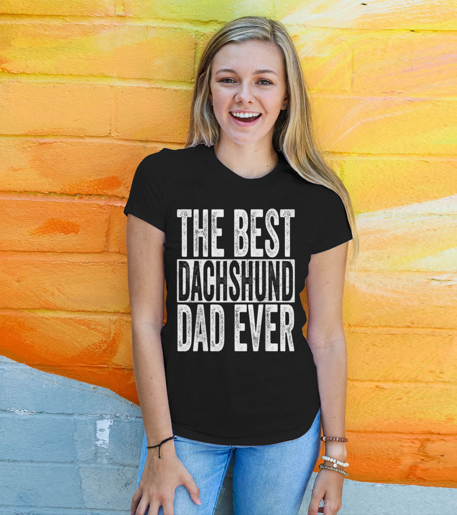 The Best Dachshund Dad Ever Mens Father Dog T-Shirt