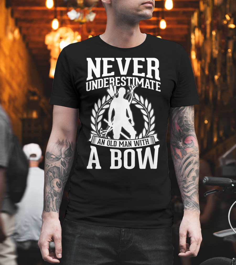 Never Underestimate An Old Man With A Bow Silhouette Archery Laurel Wreath T-Shirt