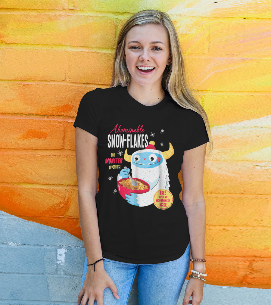 Abominable Snow-Flakes For Monster Appetites Free Missing Mountaineer Inside T-Shirt