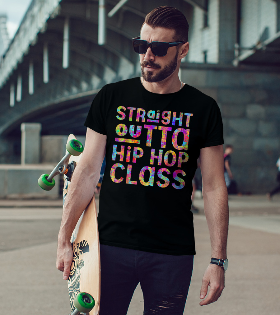 Straight Outta Hip Hop Class T-Shirt