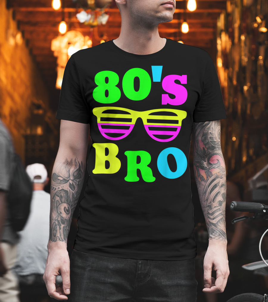 80's Bro Retro Sunglasses Neon 80s 90s Party Vibes T-Shirt