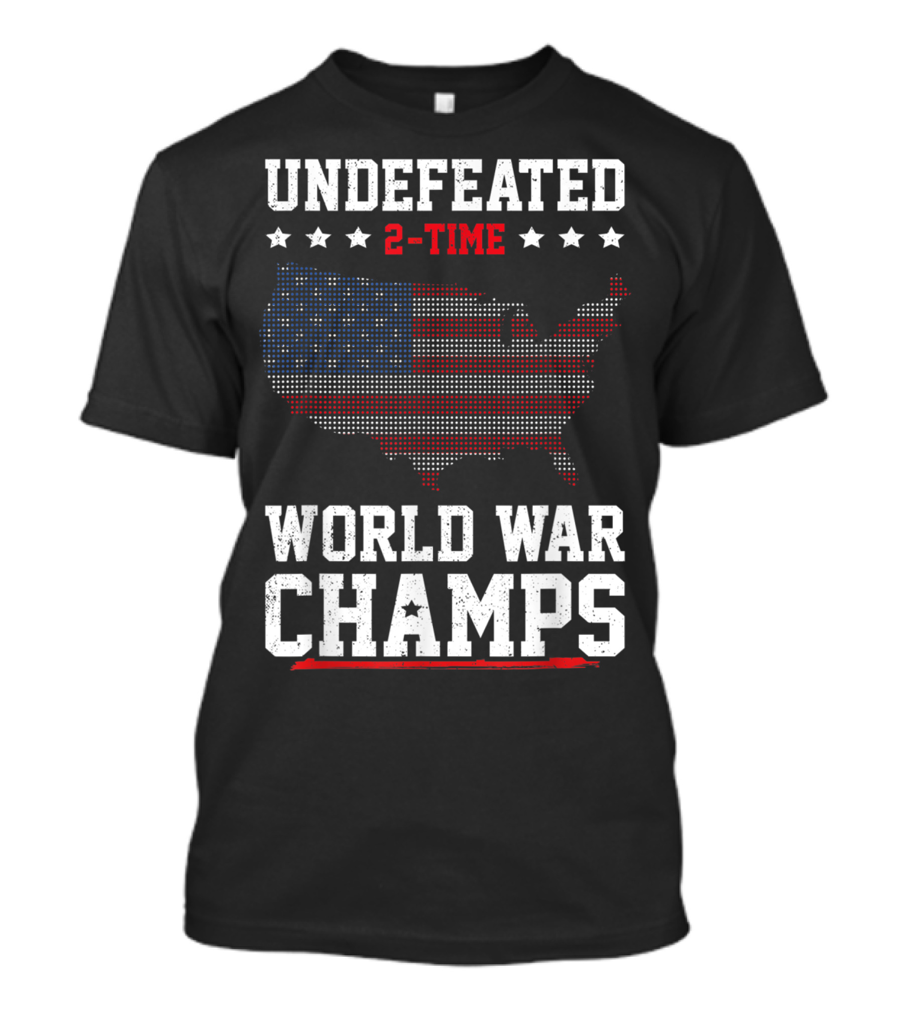 Undefeated 2 Time World War Champs USA Flag Map Stars Fourth Of July T-Shirt