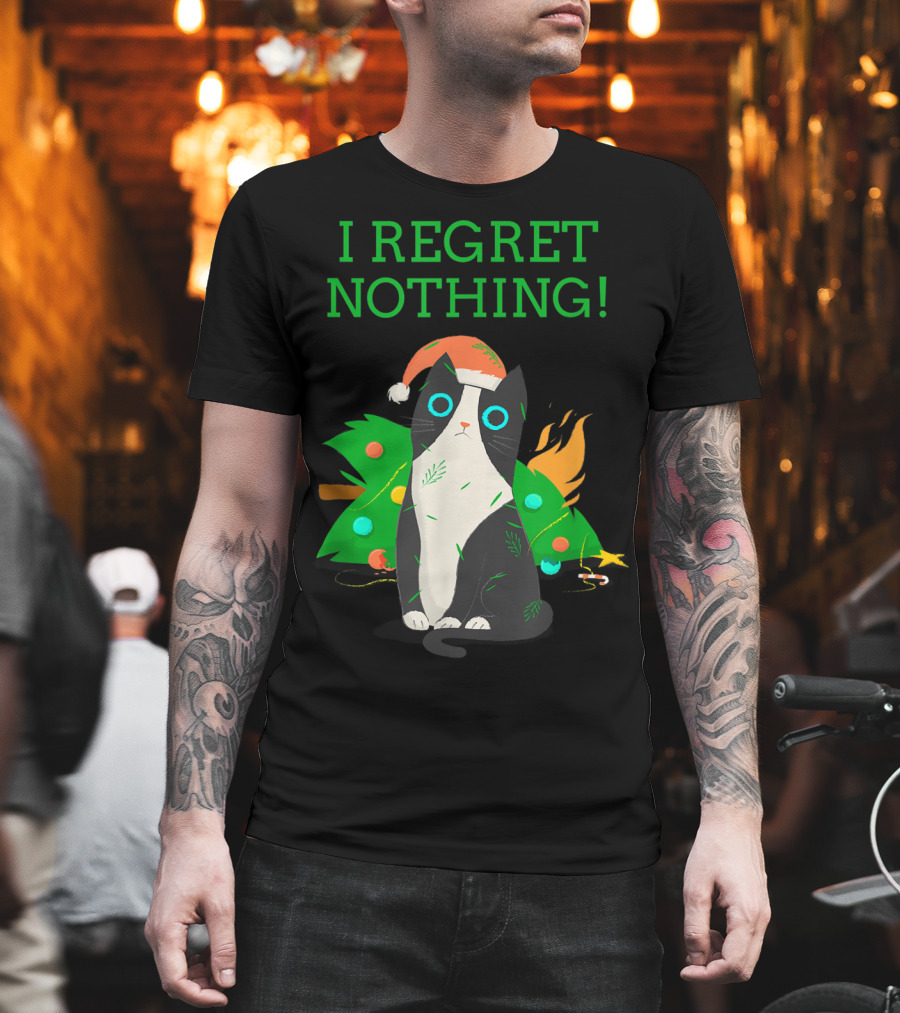 I Regret Nothing Funny Cat with Santa Hat and Christmas Tree T-Shirt